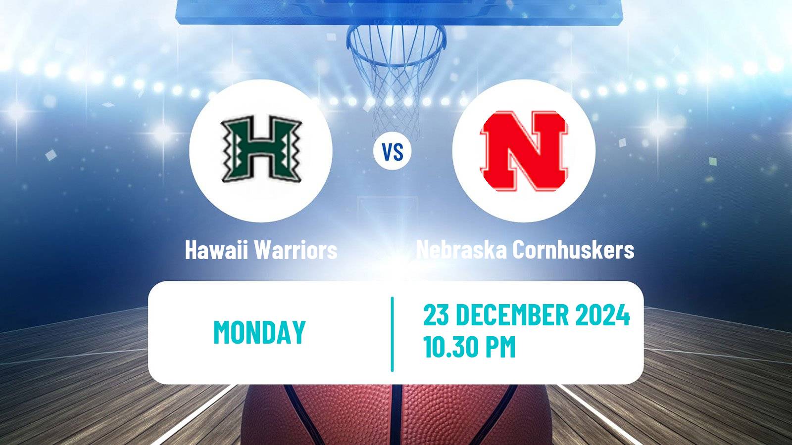 Basketball NCAA College Basketball Hawaii Warriors - Nebraska Cornhuskers