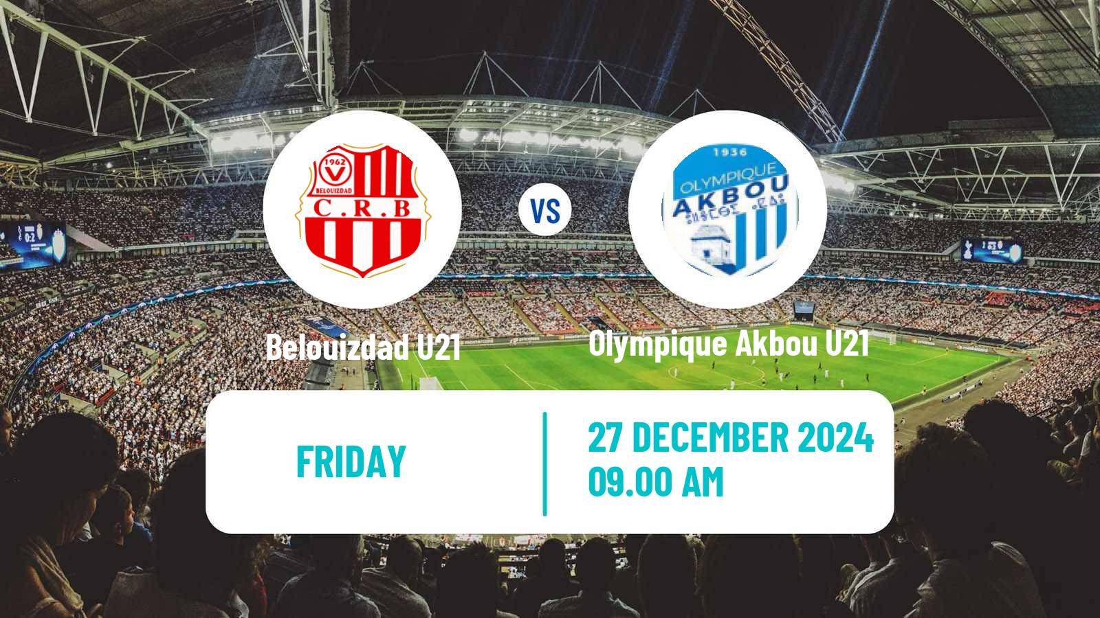 Soccer Algerian Ligue U21 Belouizdad U21 - Olympique Akbou U21