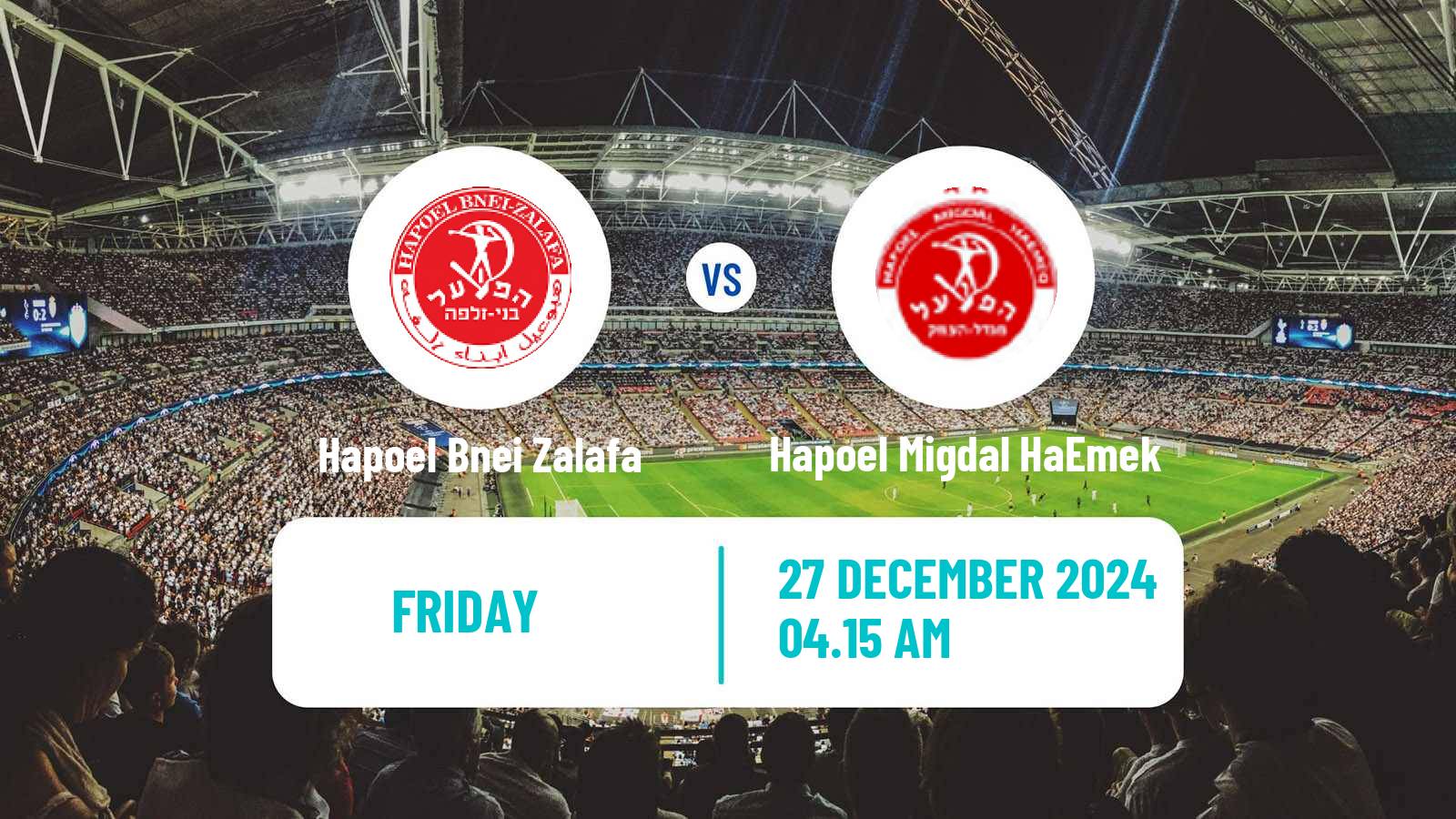 Soccer Israeli Liga Alef North Hapoel Bnei Zalafa - Hapoel Migdal HaEmek