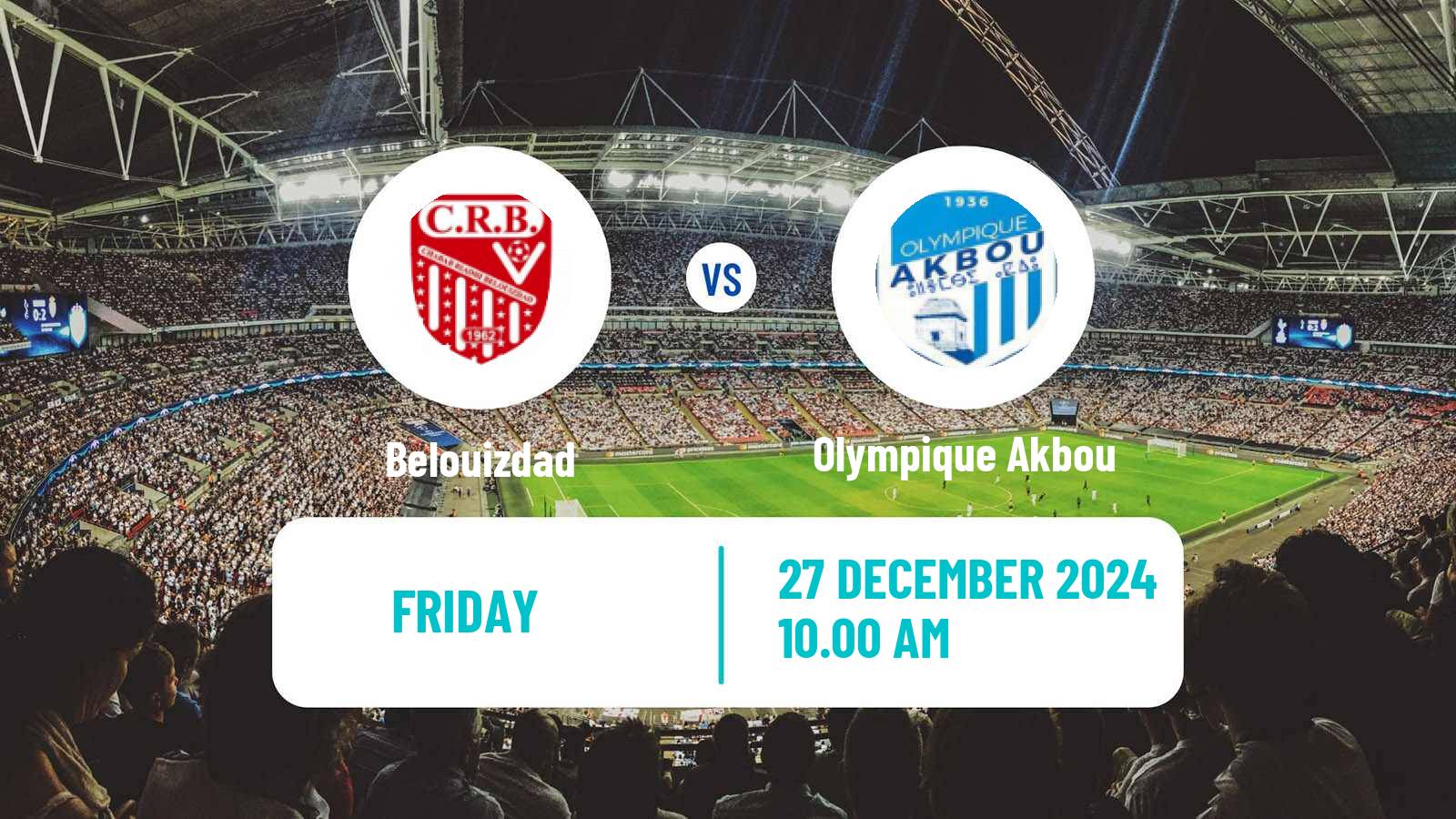 Soccer Algerian Ligue 1 Belouizdad - Olympique Akbou