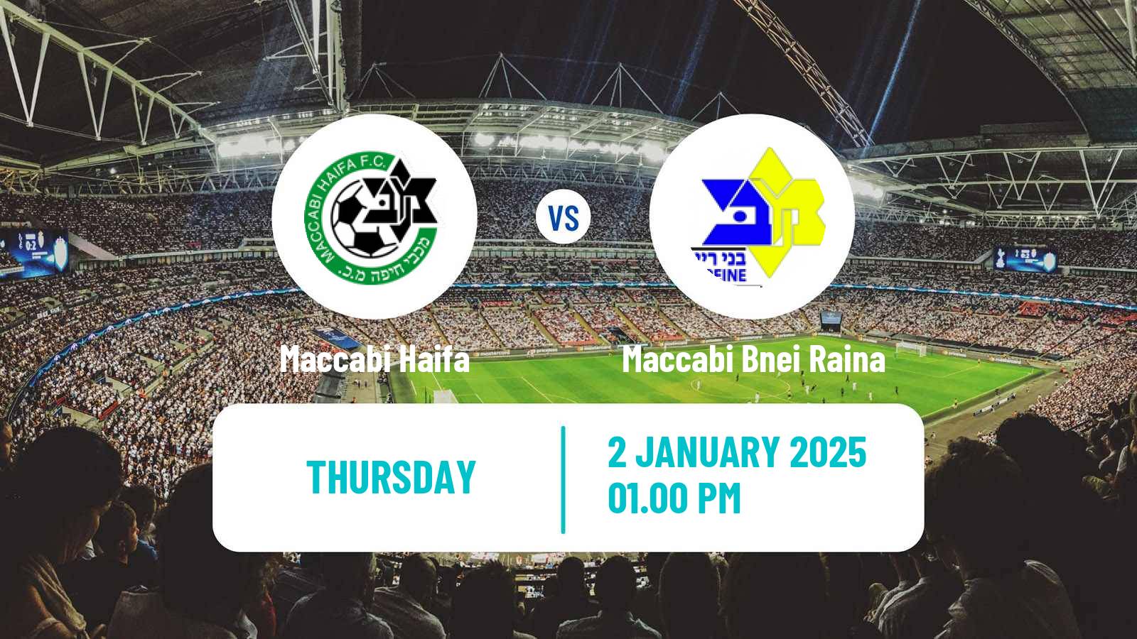 Soccer Israeli Ligat haAl Maccabi Haifa - Maccabi Bnei Raina