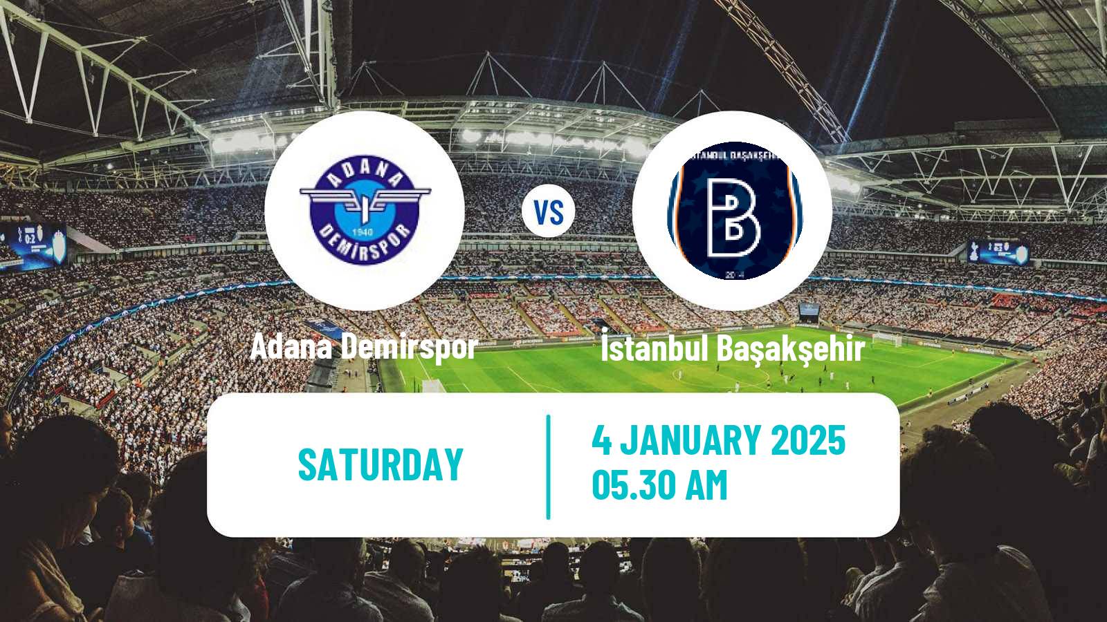 Soccer Turkish Super League Adana Demirspor - İstanbul Başakşehir