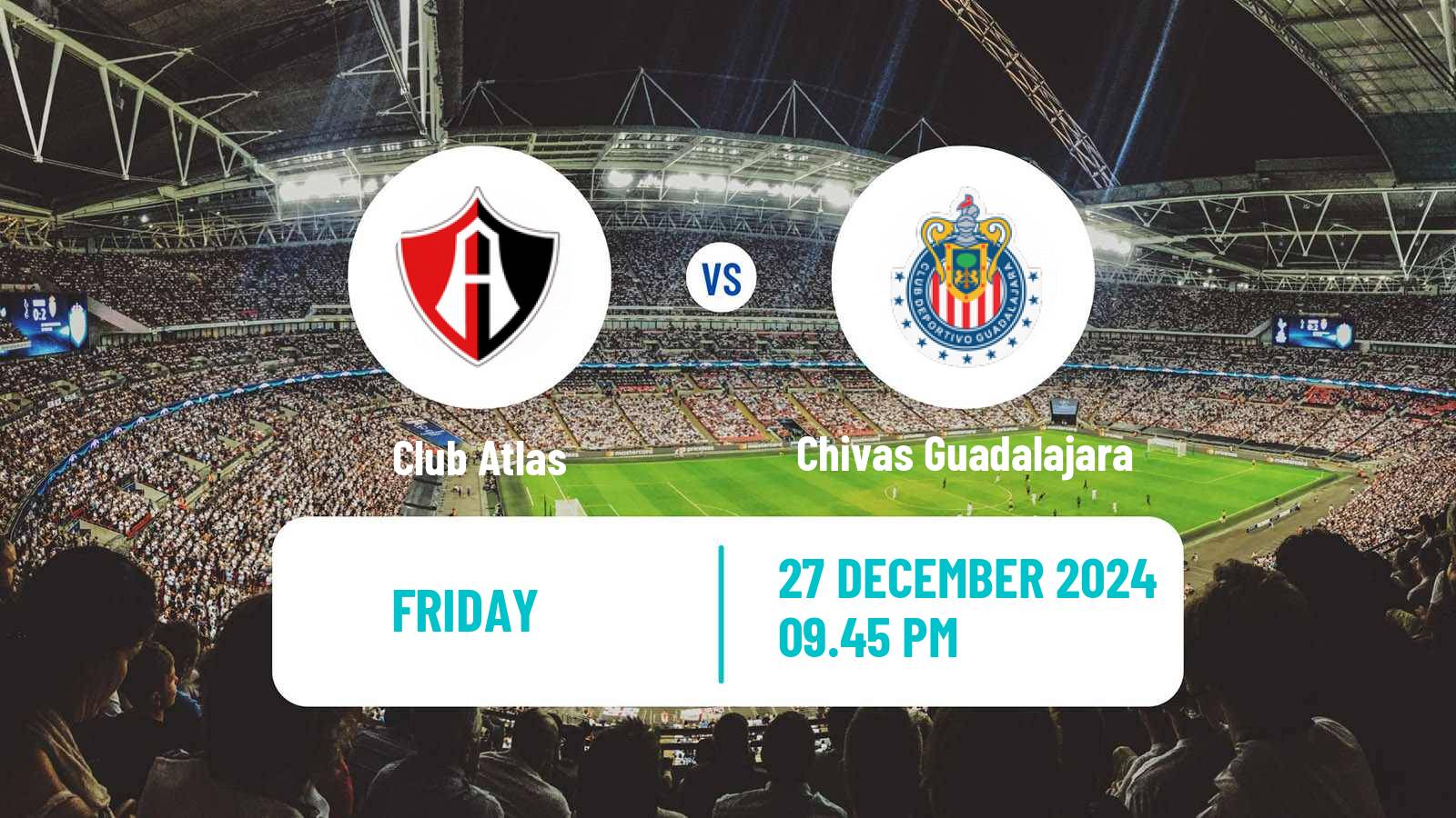 Soccer Club Friendly Atlas - Chivas Guadalajara