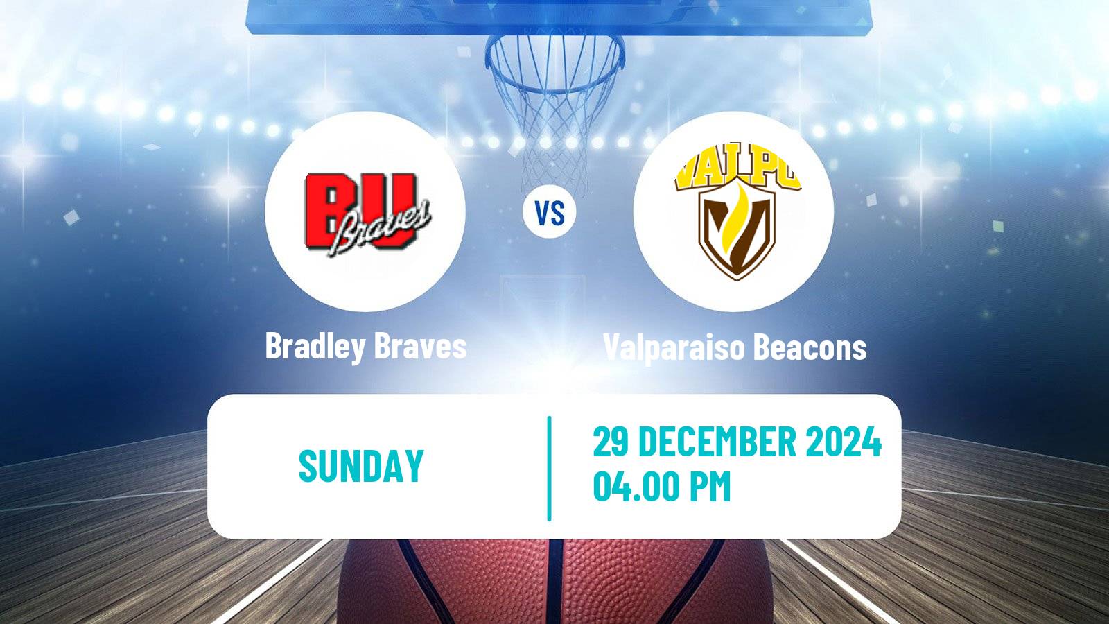 Basketball NCAA College Basketball Bradley Braves - Valparaiso Beacons