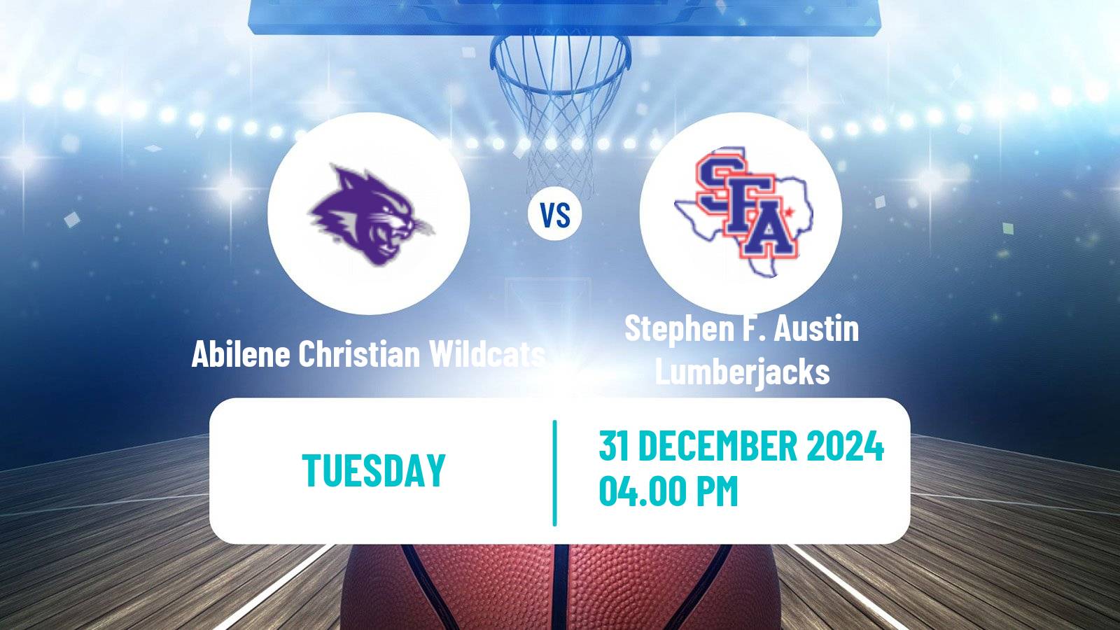 Basketball NCAA College Basketball Abilene Christian Wildcats - Stephen F. Austin Lumberjacks