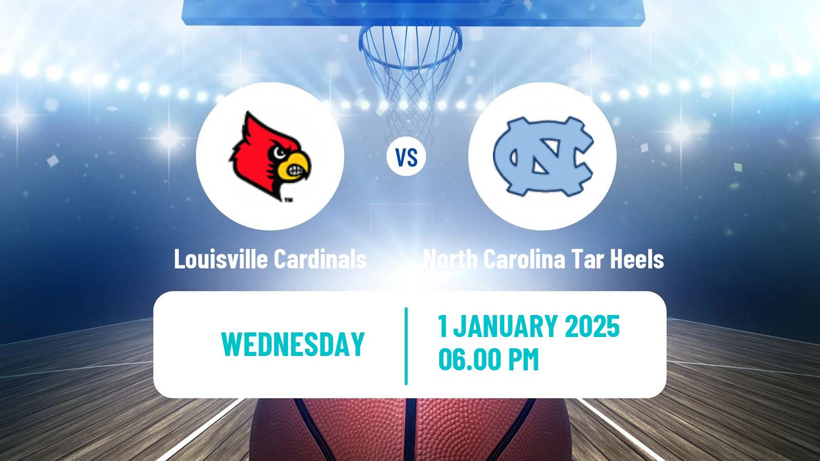 Basketball NCAA College Basketball Louisville Cardinals - North Carolina Tar Heels