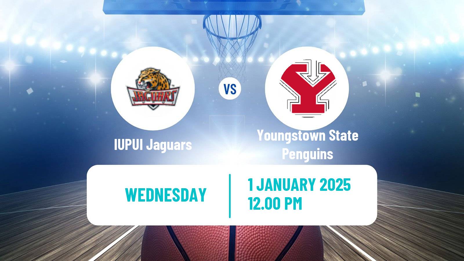 Basketball NCAA College Basketball IUPUI Jaguars - Youngstown State Penguins