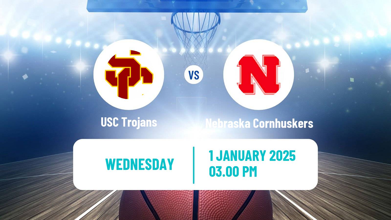 Basketball NCAA College Basketball Women USC Trojans - Nebraska Cornhuskers