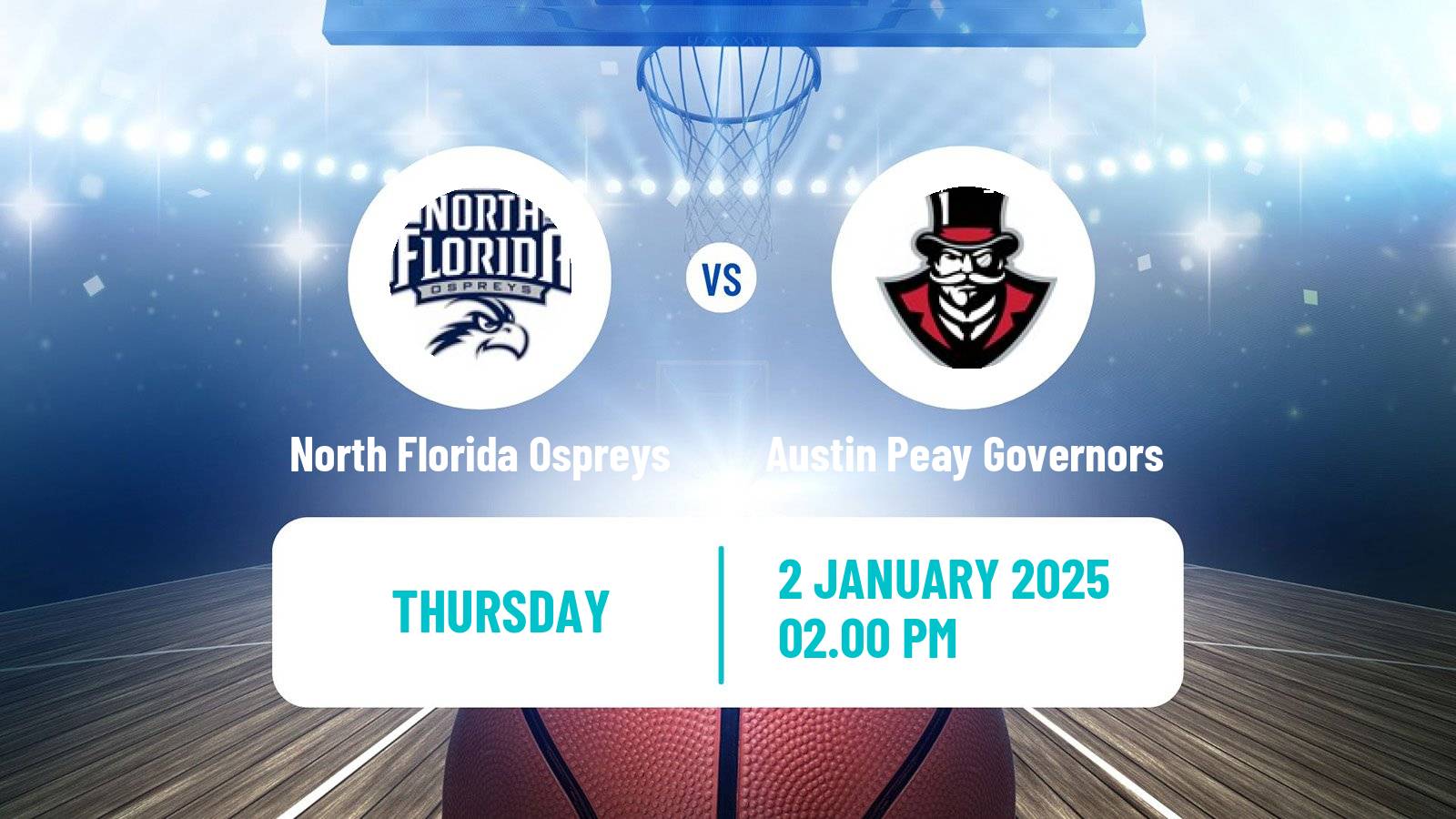 Basketball NCAA College Basketball North Florida Ospreys - Austin Peay Governors