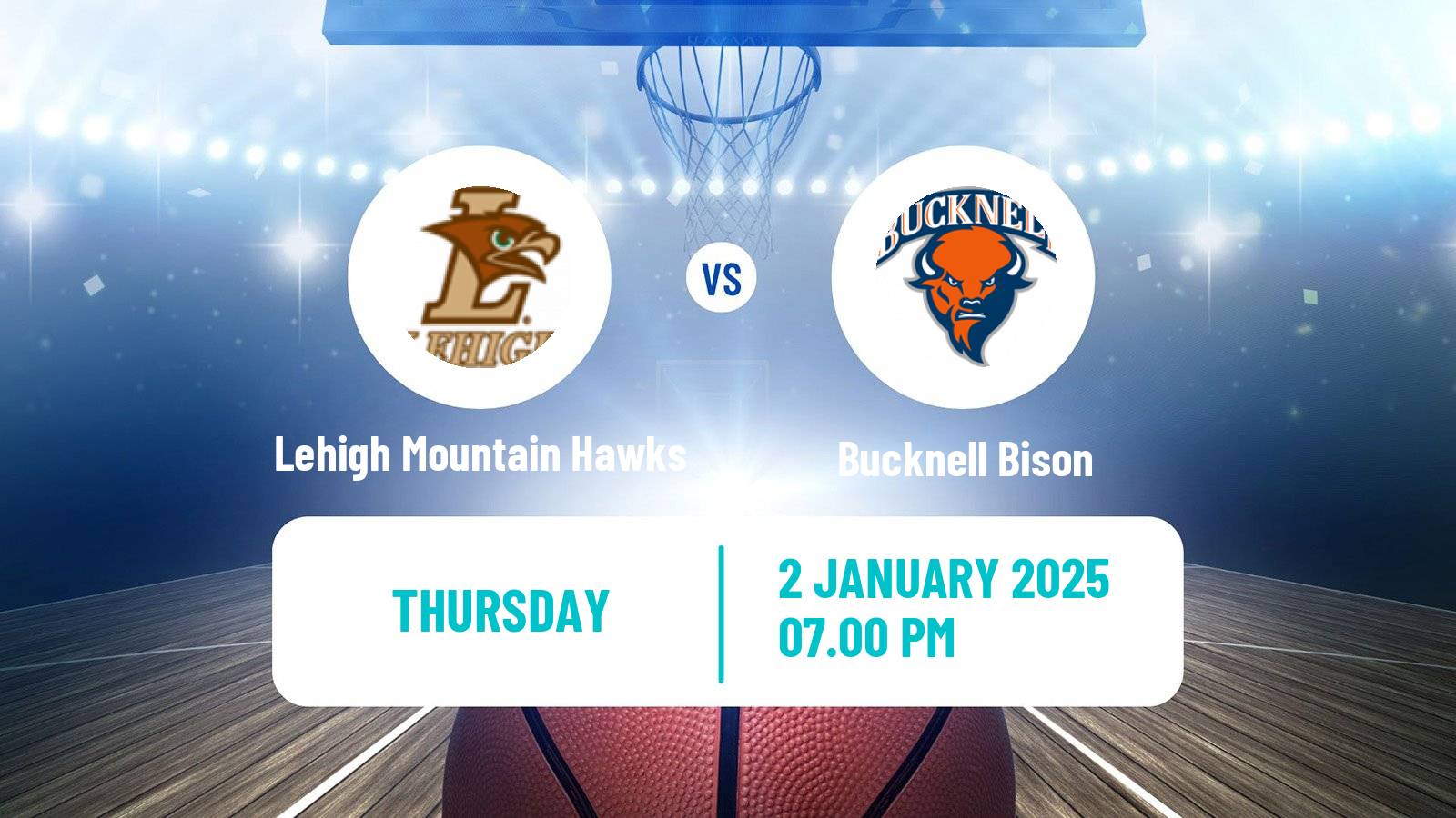 Basketball NCAA College Basketball Lehigh Mountain Hawks - Bucknell Bison