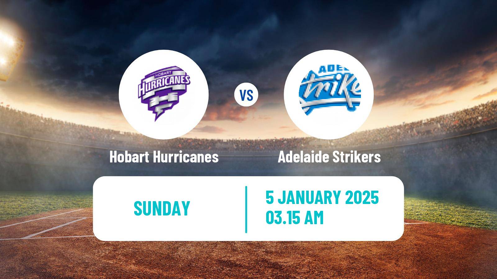 Cricket Australian Big Bash T20 Hobart Hurricanes - Adelaide Strikers