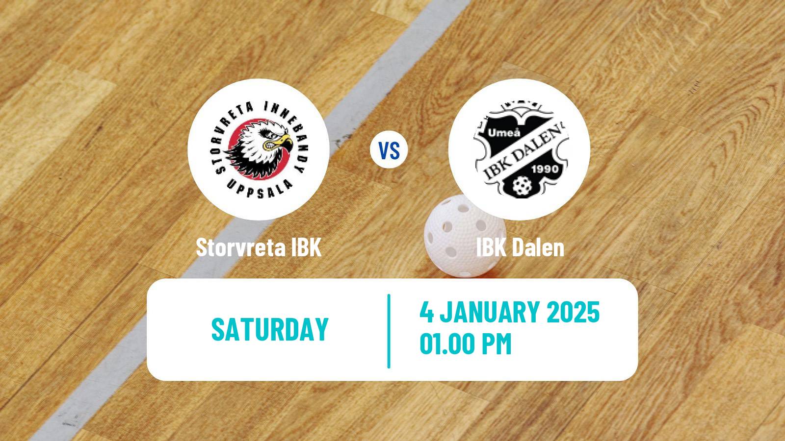 Floorball Swedish Superligan Floorball Storvreta IBK - Dalen