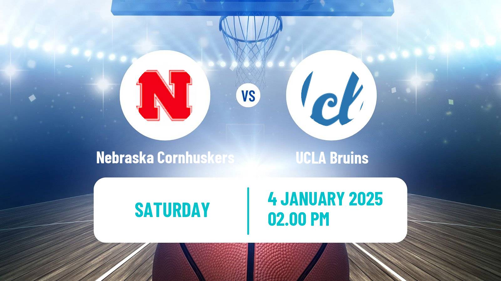 Basketball NCAA College Basketball Nebraska Cornhuskers - UCLA Bruins