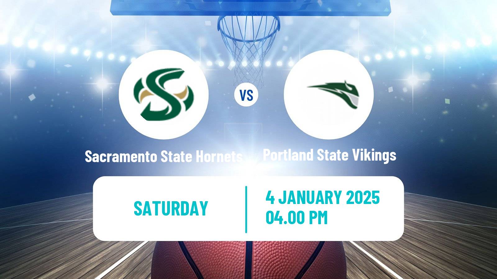 Basketball NCAA College Basketball Sacramento State Hornets - Portland State Vikings