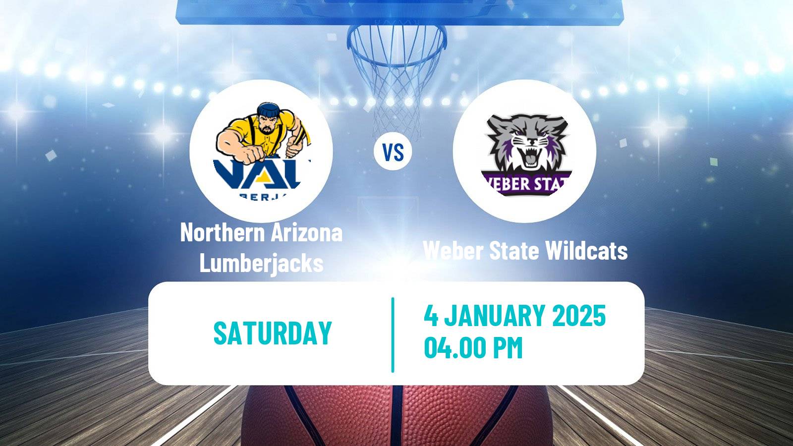 Basketball NCAA College Basketball Northern Arizona Lumberjacks - Weber State Wildcats