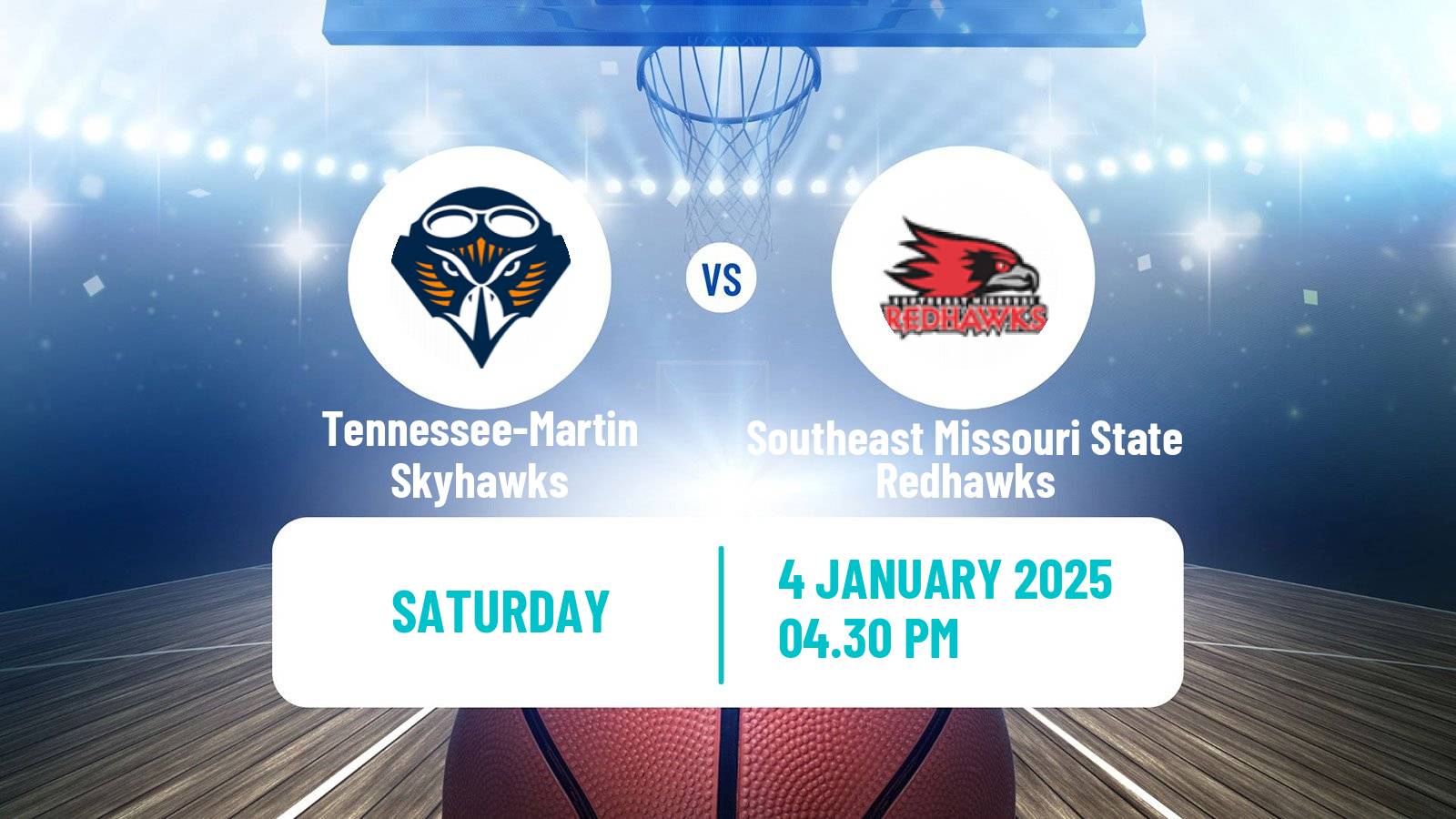 Basketball NCAA College Basketball Tennessee-Martin Skyhawks - Southeast Missouri State Redhawks