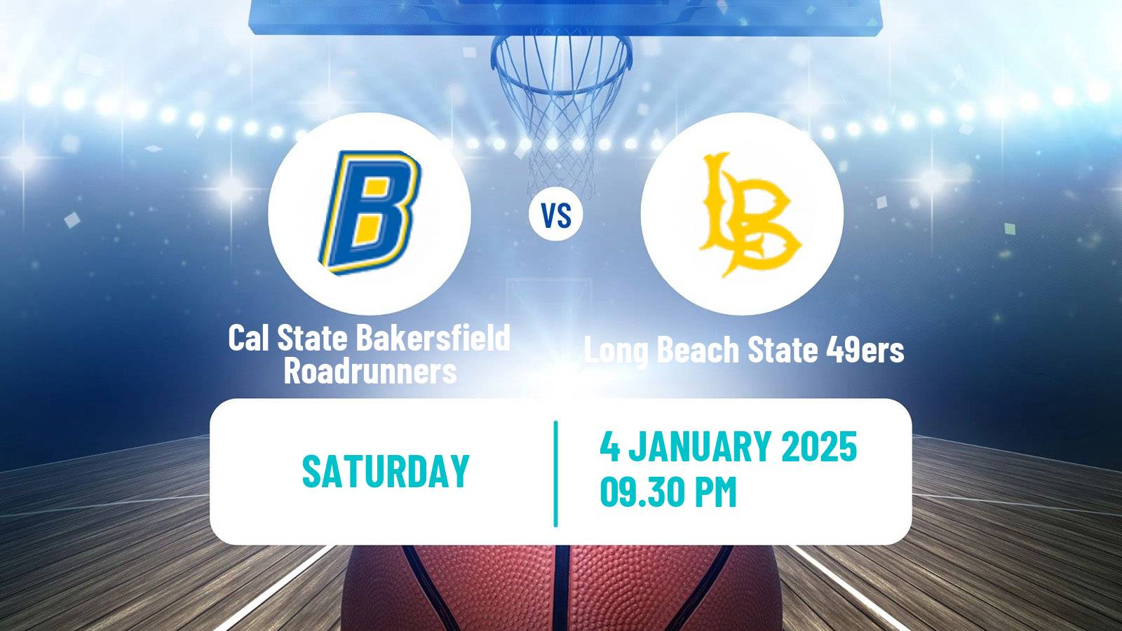 Basketball NCAA College Basketball Cal State Bakersfield Roadrunners - Long Beach State 49ers