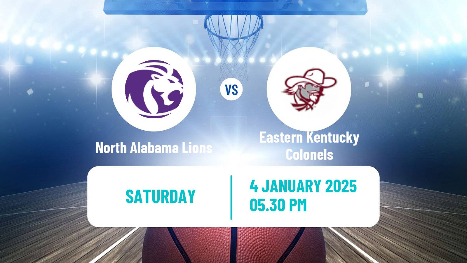 Basketball NCAA College Basketball North Alabama Lions - Eastern Kentucky Colonels