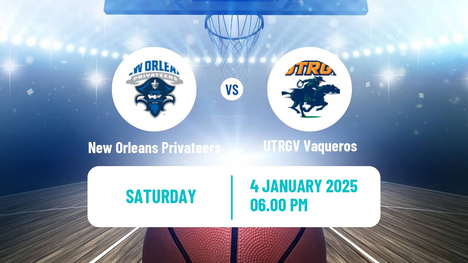 Basketball NCAA College Basketball New Orleans Privateers - UTRGV Vaqueros