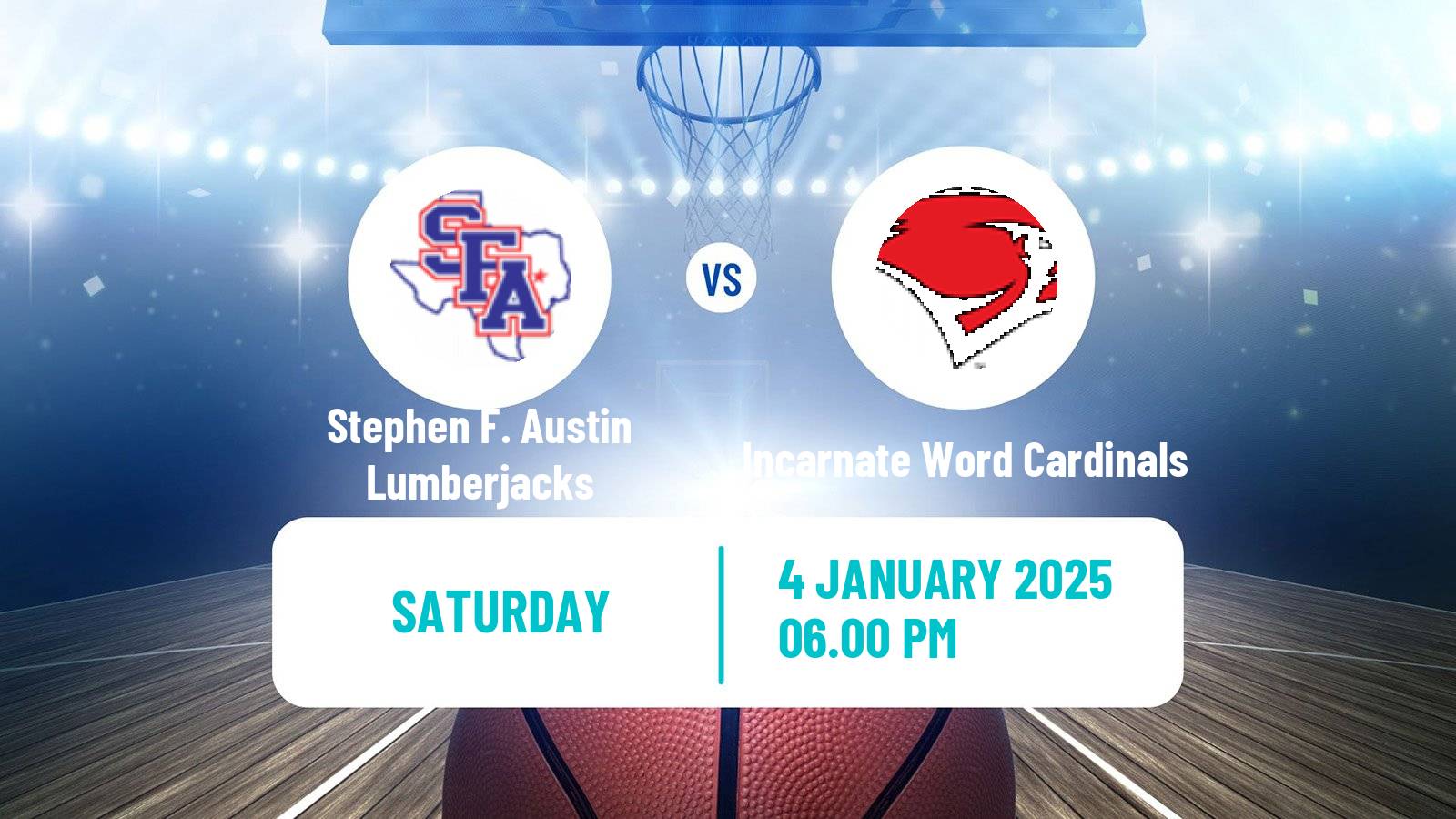 Basketball NCAA College Basketball Stephen F. Austin Lumberjacks - Incarnate Word Cardinals