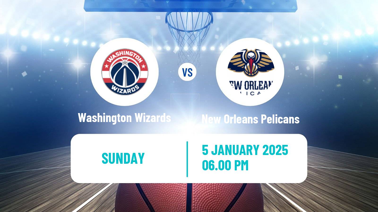 Basketball NBA Washington Wizards - New Orleans Pelicans