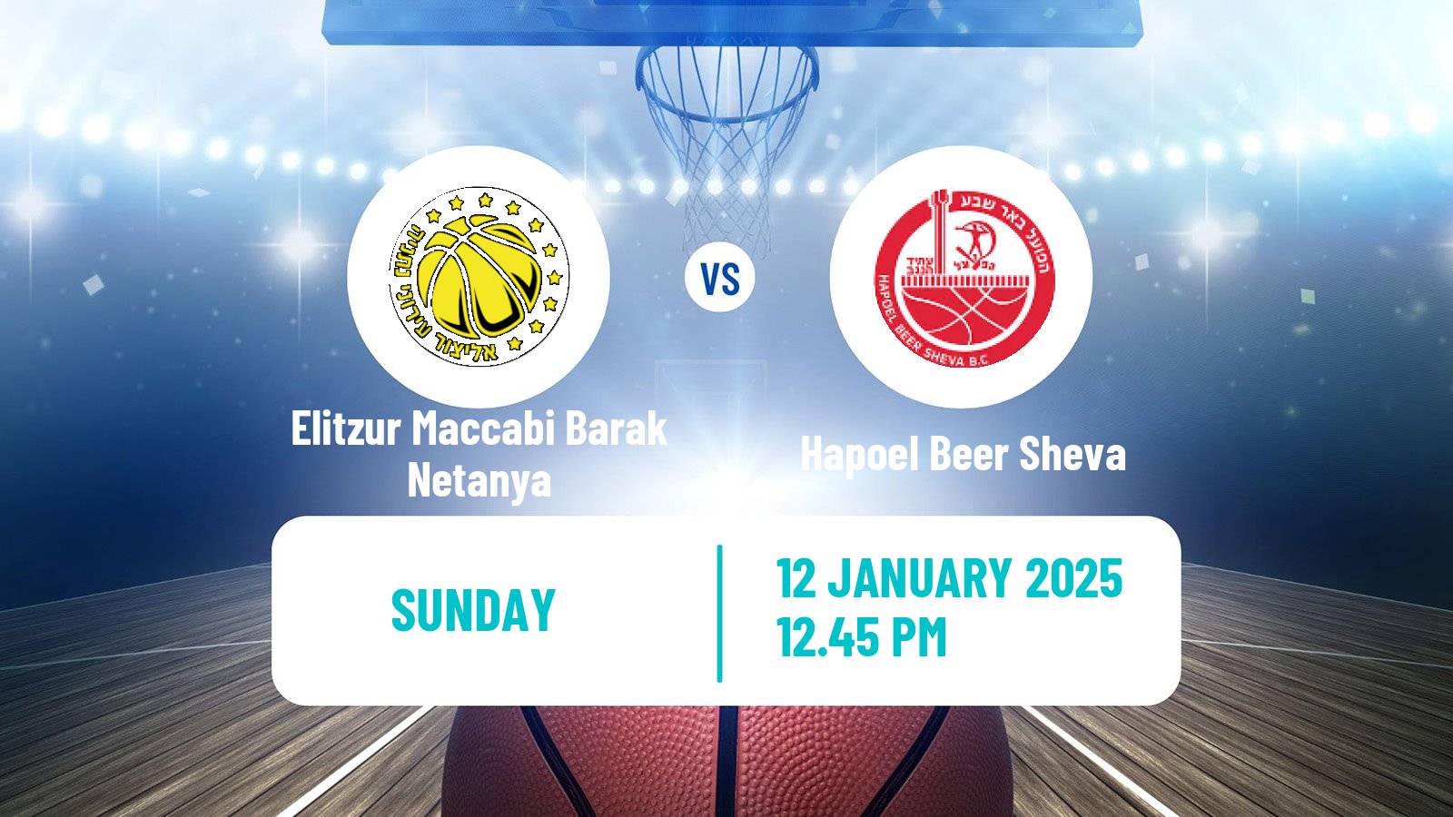 Basketball Israeli Basketball Super League Elitzur Maccabi Barak Netanya - Hapoel Beer Sheva