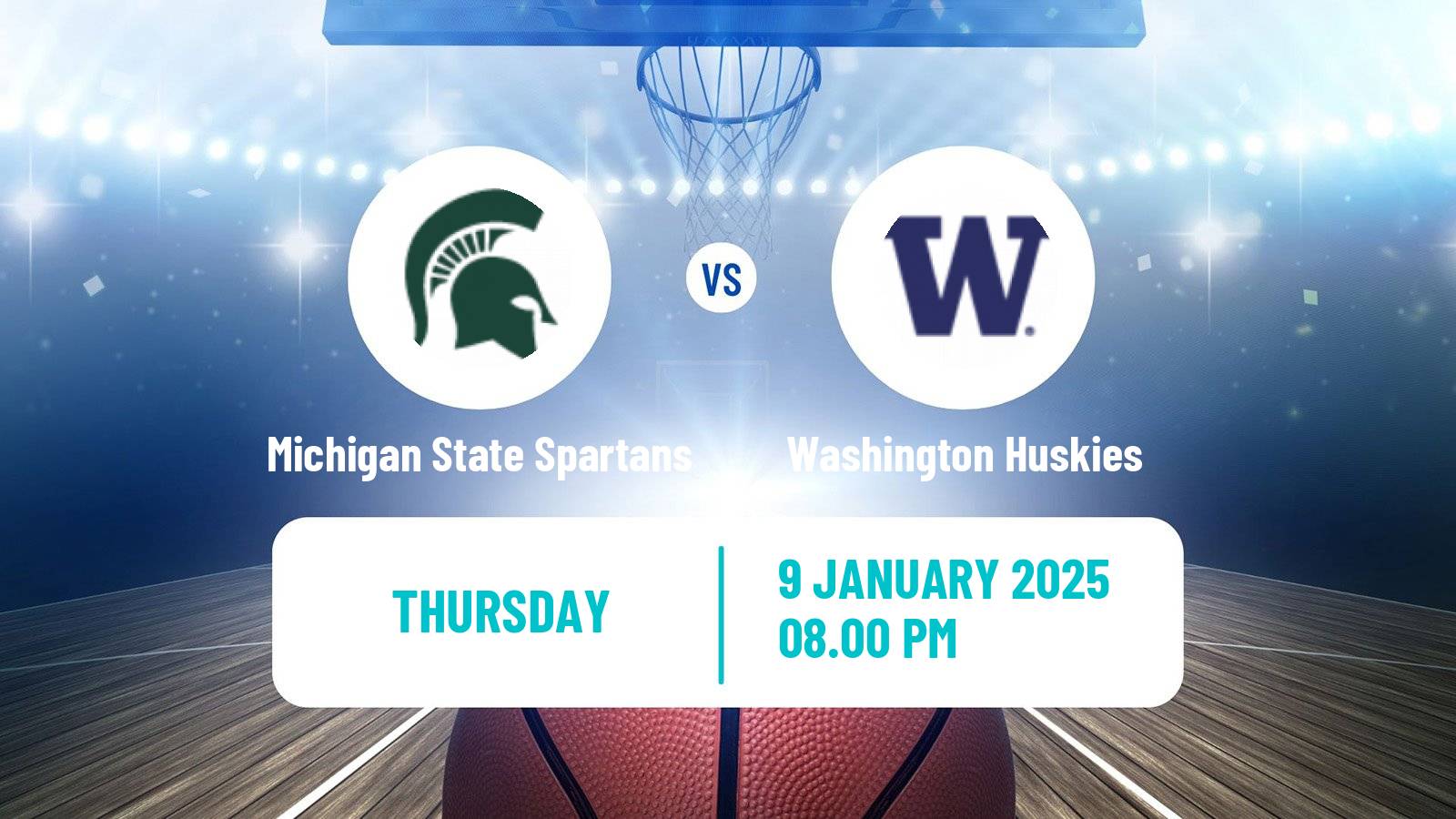 Basketball NCAA College Basketball Michigan State Spartans - Washington Huskies