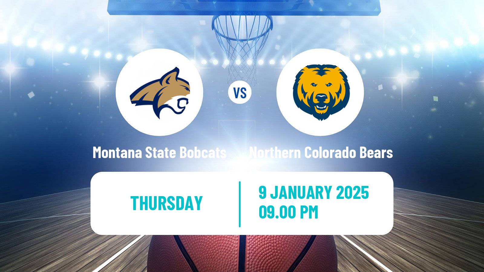 Basketball NCAA College Basketball Montana State Bobcats - Northern Colorado Bears