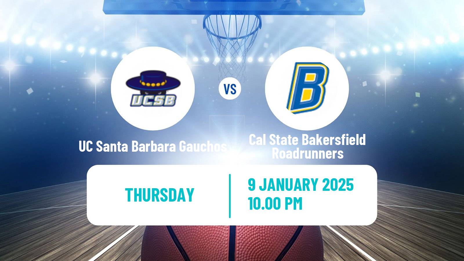 Basketball NCAA College Basketball UC Santa Barbara Gauchos - Cal State Bakersfield Roadrunners