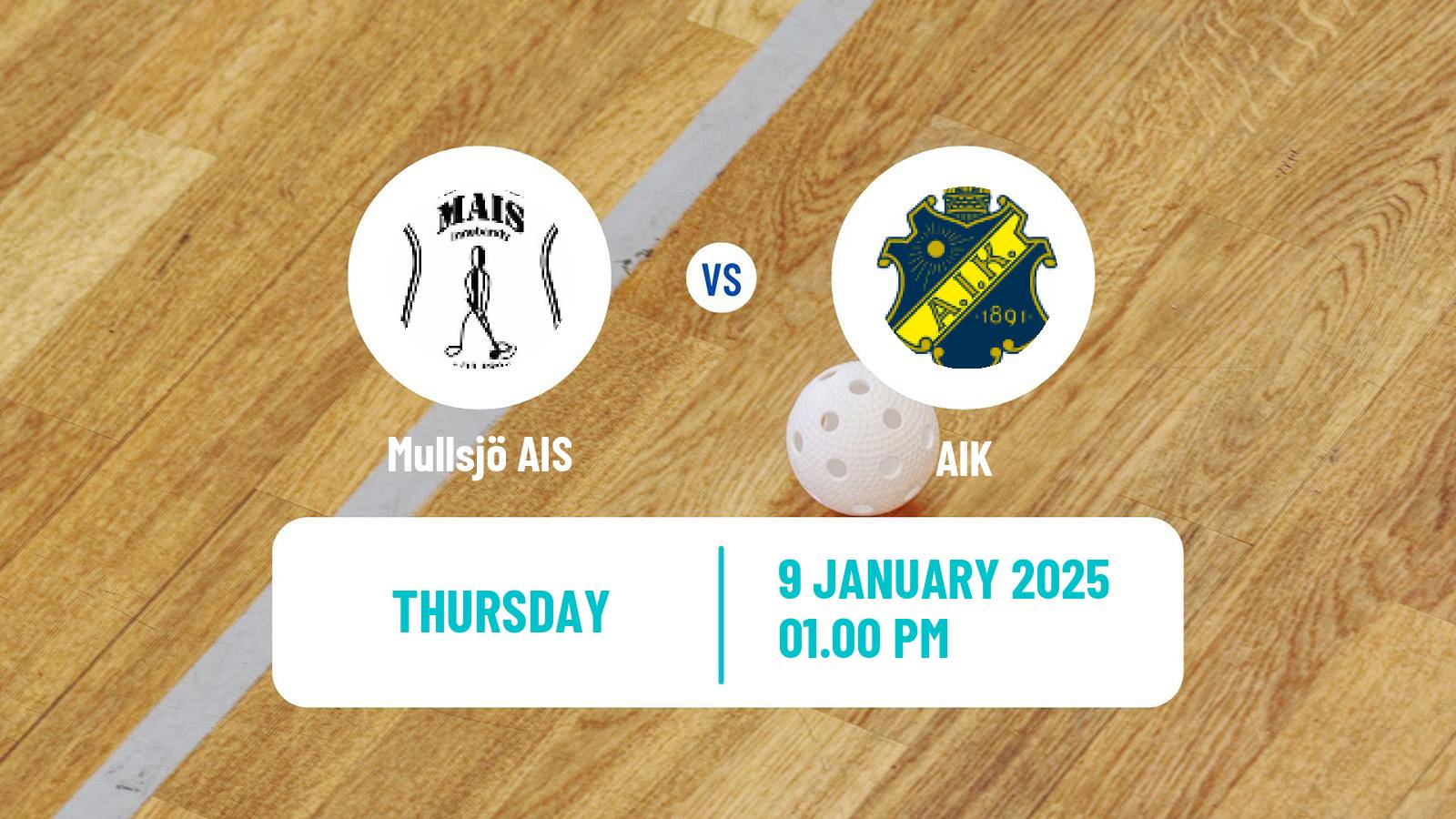 Floorball Swedish Superligan Floorball Mullsjö AIS - AIK