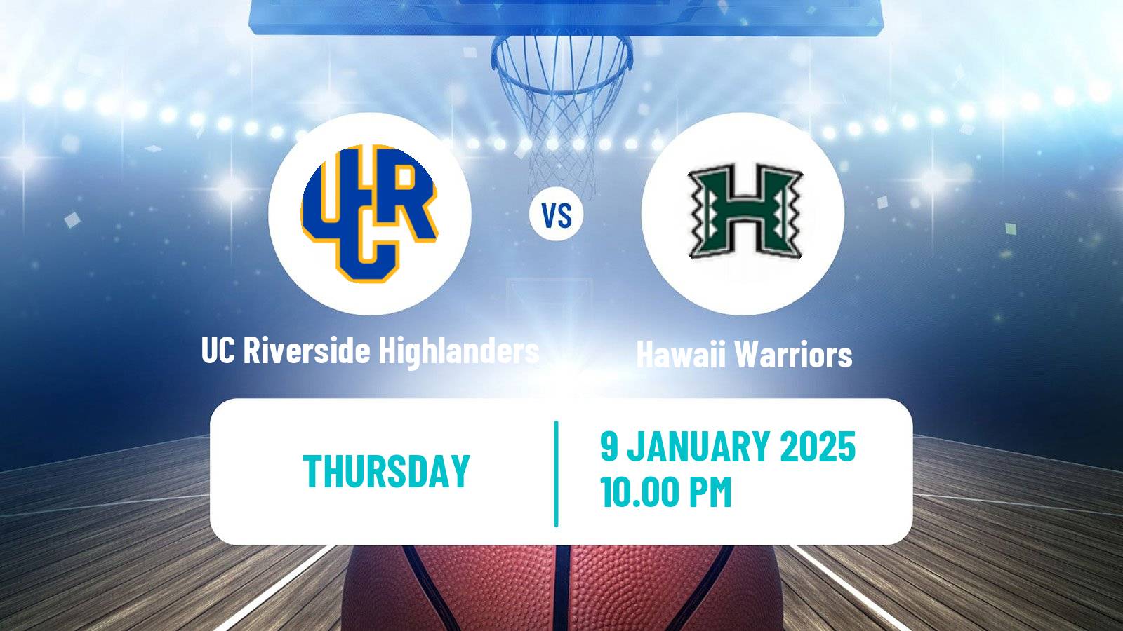 Basketball NCAA College Basketball UC Riverside Highlanders - Hawaii Warriors