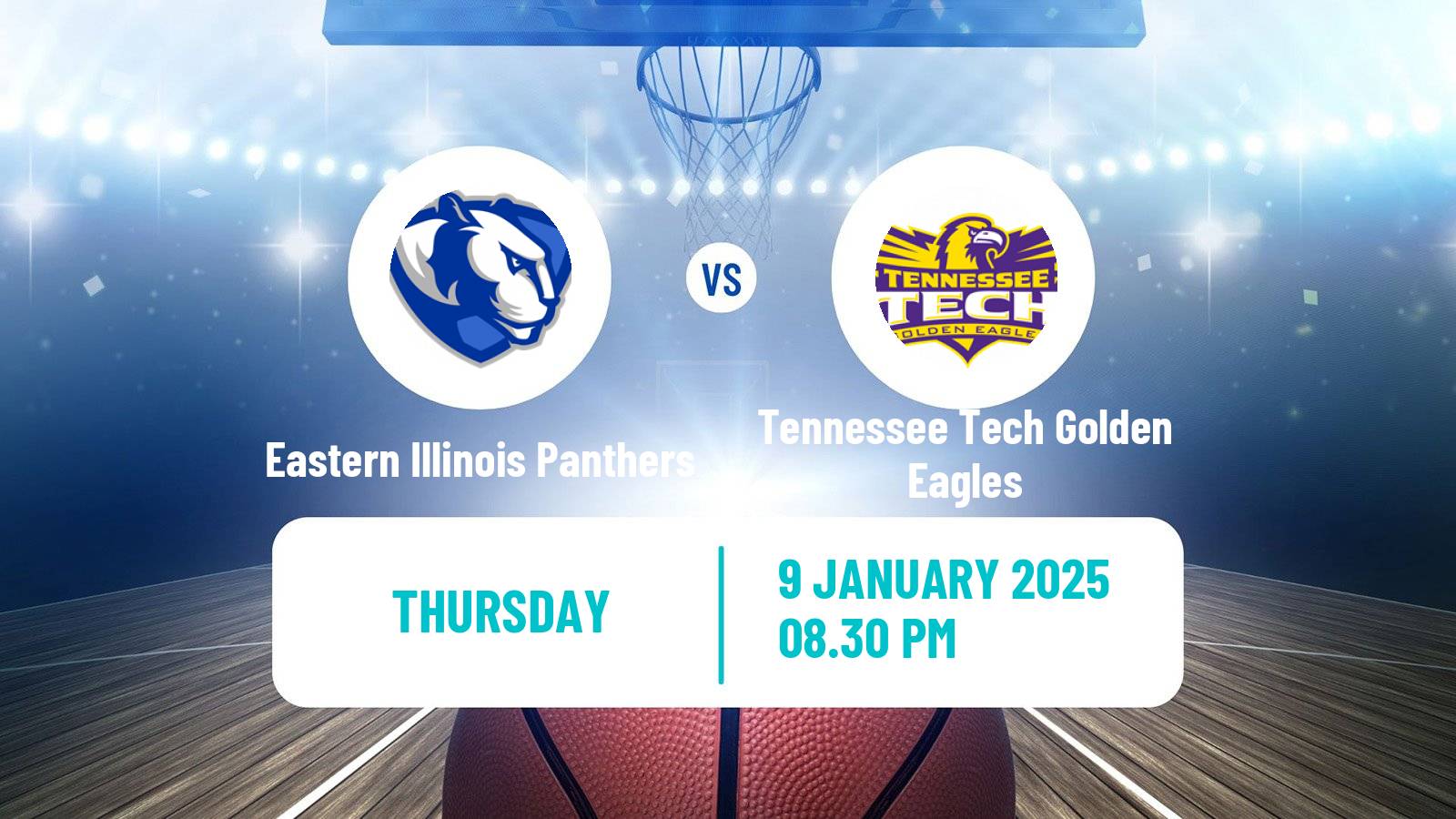 Basketball NCAA College Basketball Eastern Illinois Panthers - Tennessee Tech Golden Eagles