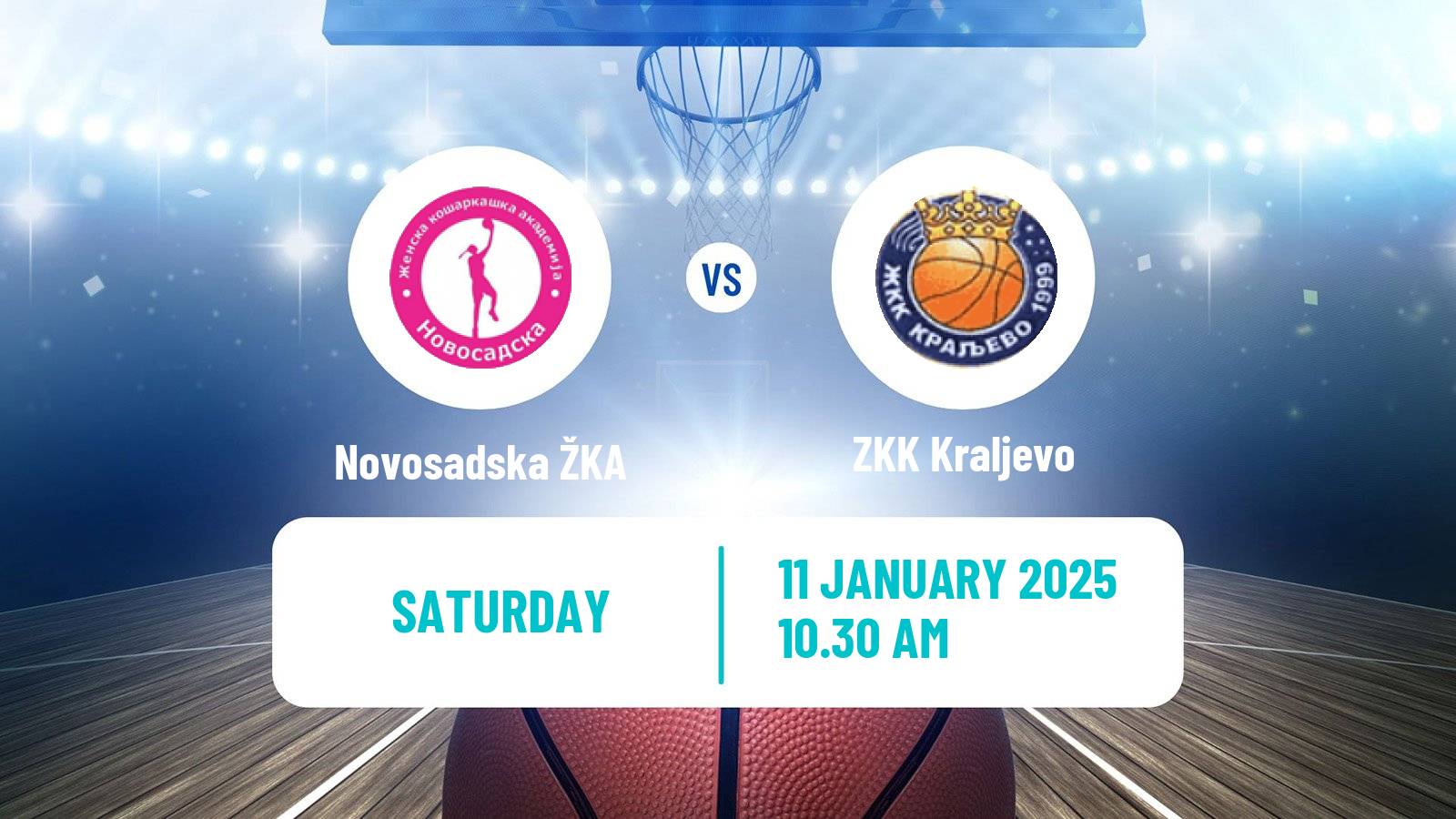 Basketball Serbian 1 ZLS Basketball Women Novosadska ŽKA - Kraljevo