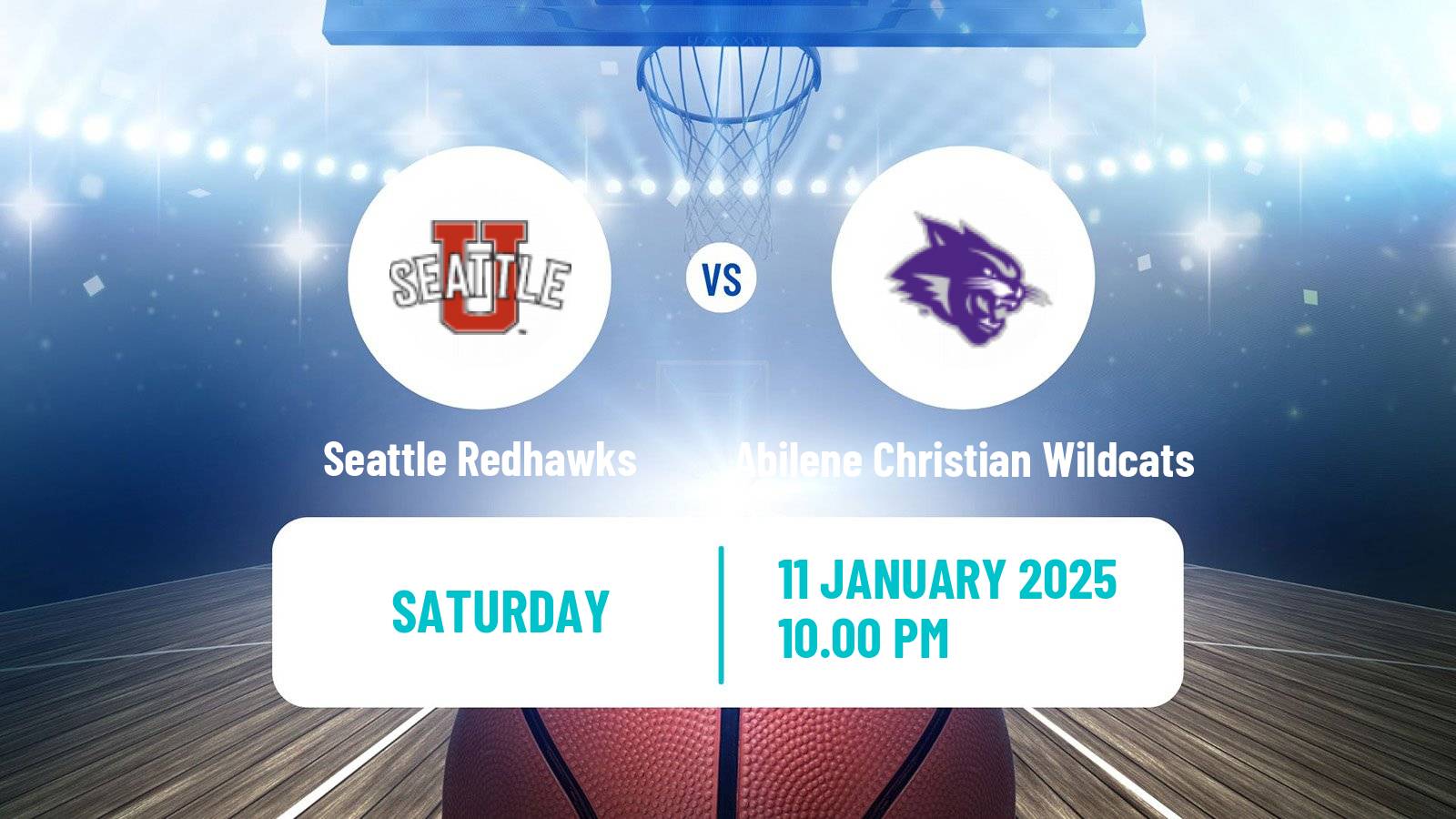 Basketball NCAA College Basketball Seattle Redhawks - Abilene Christian Wildcats