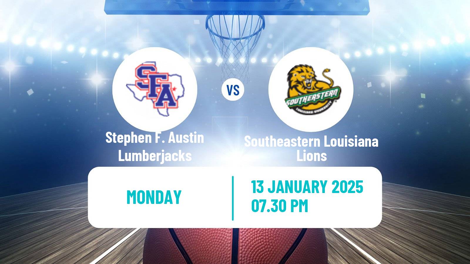 Basketball NCAA College Basketball Stephen F. Austin Lumberjacks - Southeastern Louisiana Lions