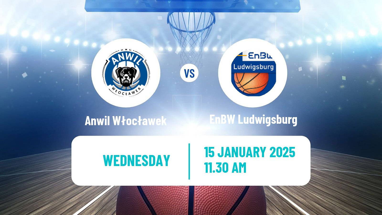 Basketball FIBA Europe Cup Anwil Włocławek - EnBW Ludwigsburg