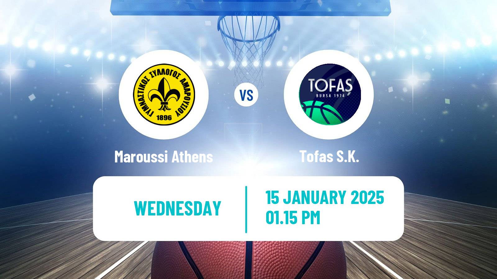 Basketball FIBA Europe Cup Maroussi Athens - Tofaş