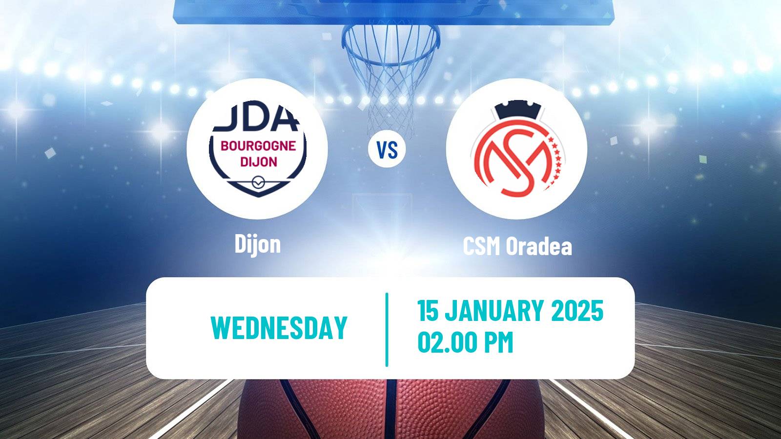 Basketball FIBA Europe Cup Dijon - CSM Oradea