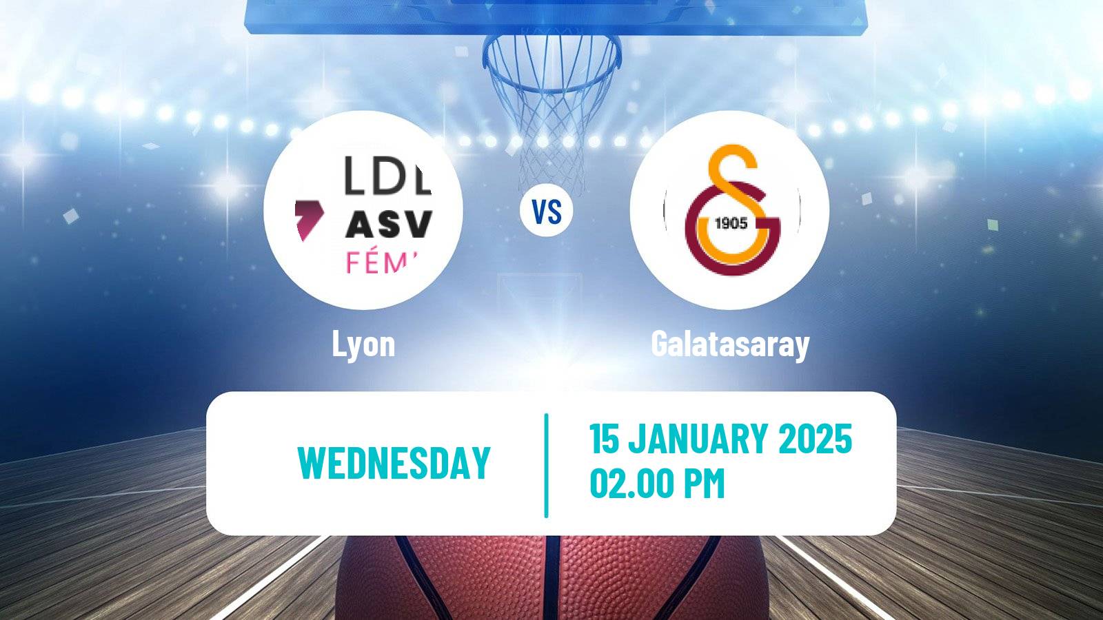 Basketball Eurocup Women Lyon - Galatasaray