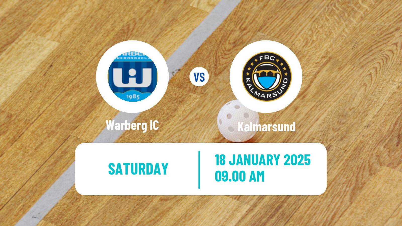 Floorball Swedish Superligan Floorball Warberg - Kalmarsund