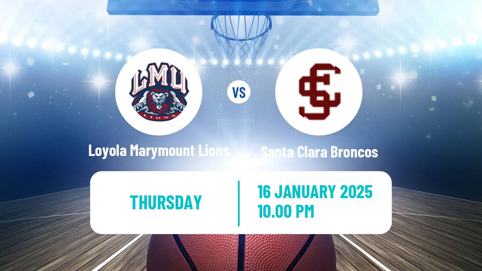 Basketball NCAA College Basketball Loyola Marymount Lions - Santa Clara Broncos