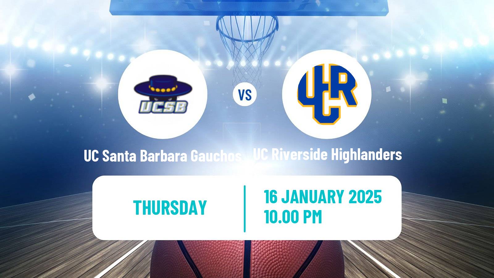 Basketball NCAA College Basketball UC Santa Barbara Gauchos - UC Riverside Highlanders