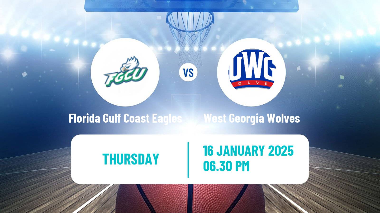 Basketball NCAA College Basketball Florida Gulf Coast Eagles - West Georgia Wolves