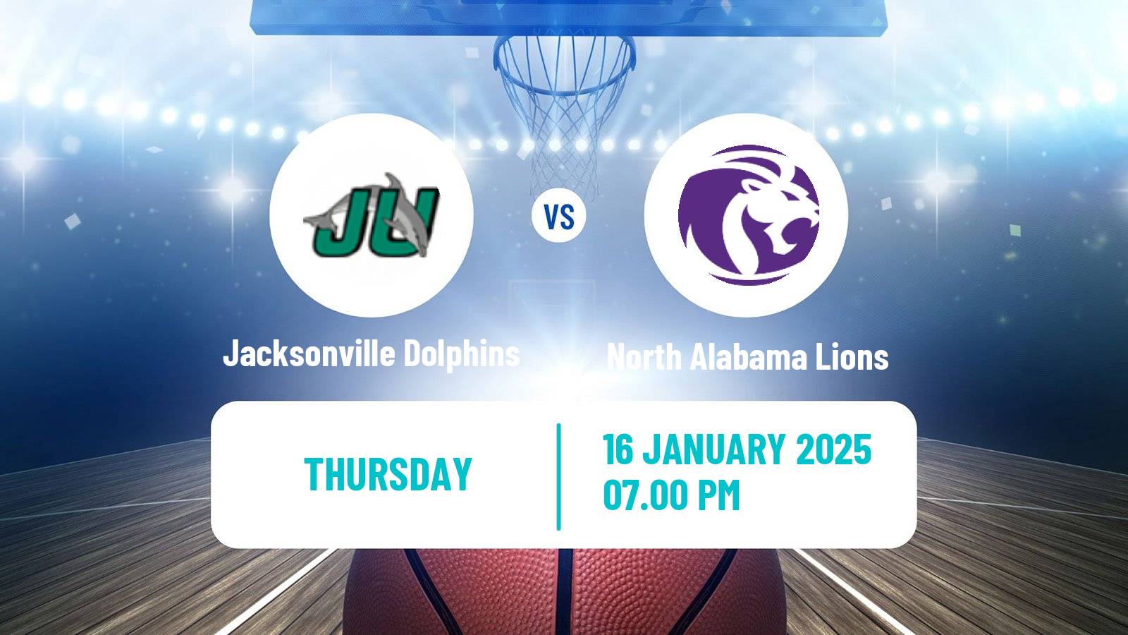 Basketball NCAA College Basketball Jacksonville Dolphins - North Alabama Lions