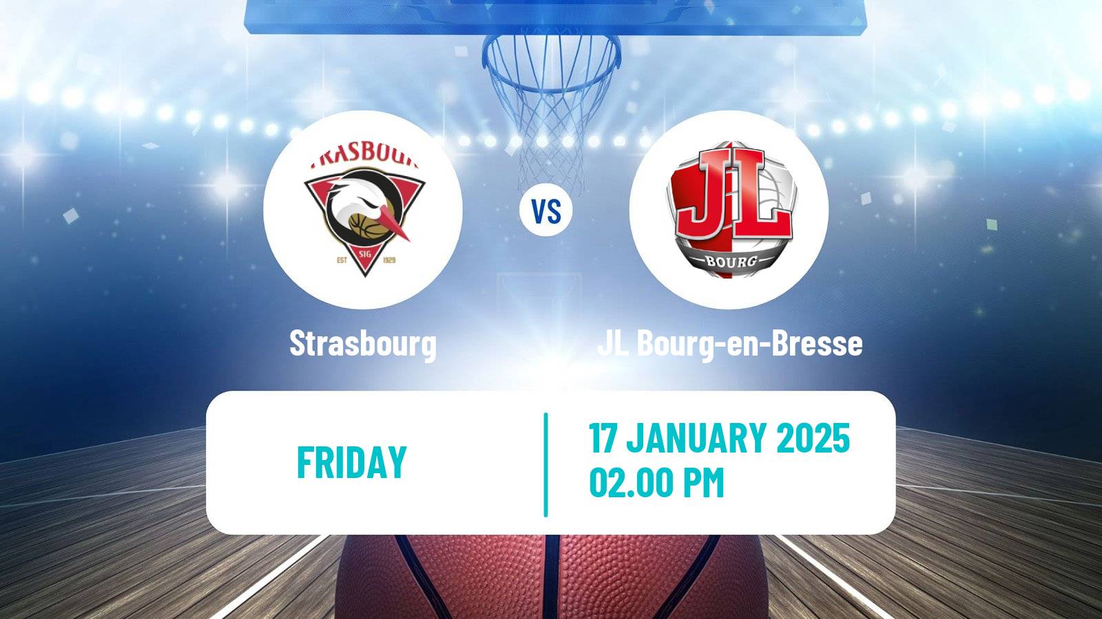 Basketball French LNB Strasbourg - JL Bourg-en-Bresse