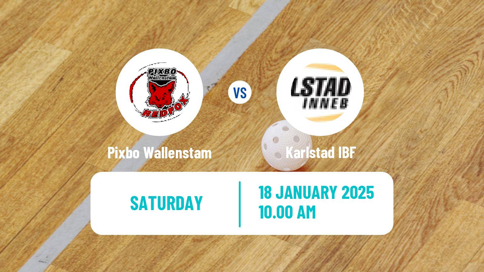 Floorball Swedish Superligan Floorball Women Pixbo Wallenstam - Karlstad IBF