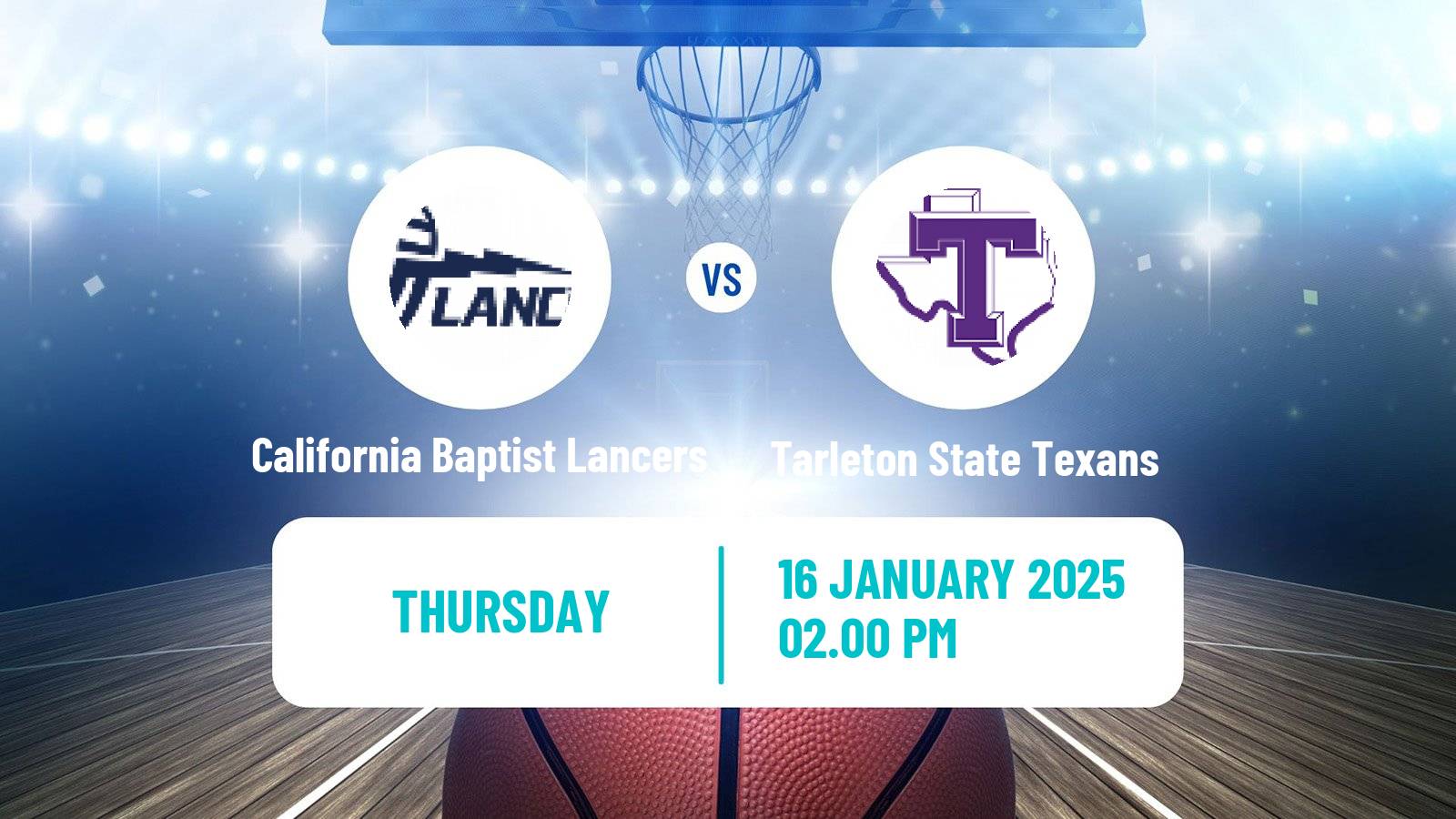 Basketball NCAA College Basketball Women California Baptist Lancers - Tarleton State Texans