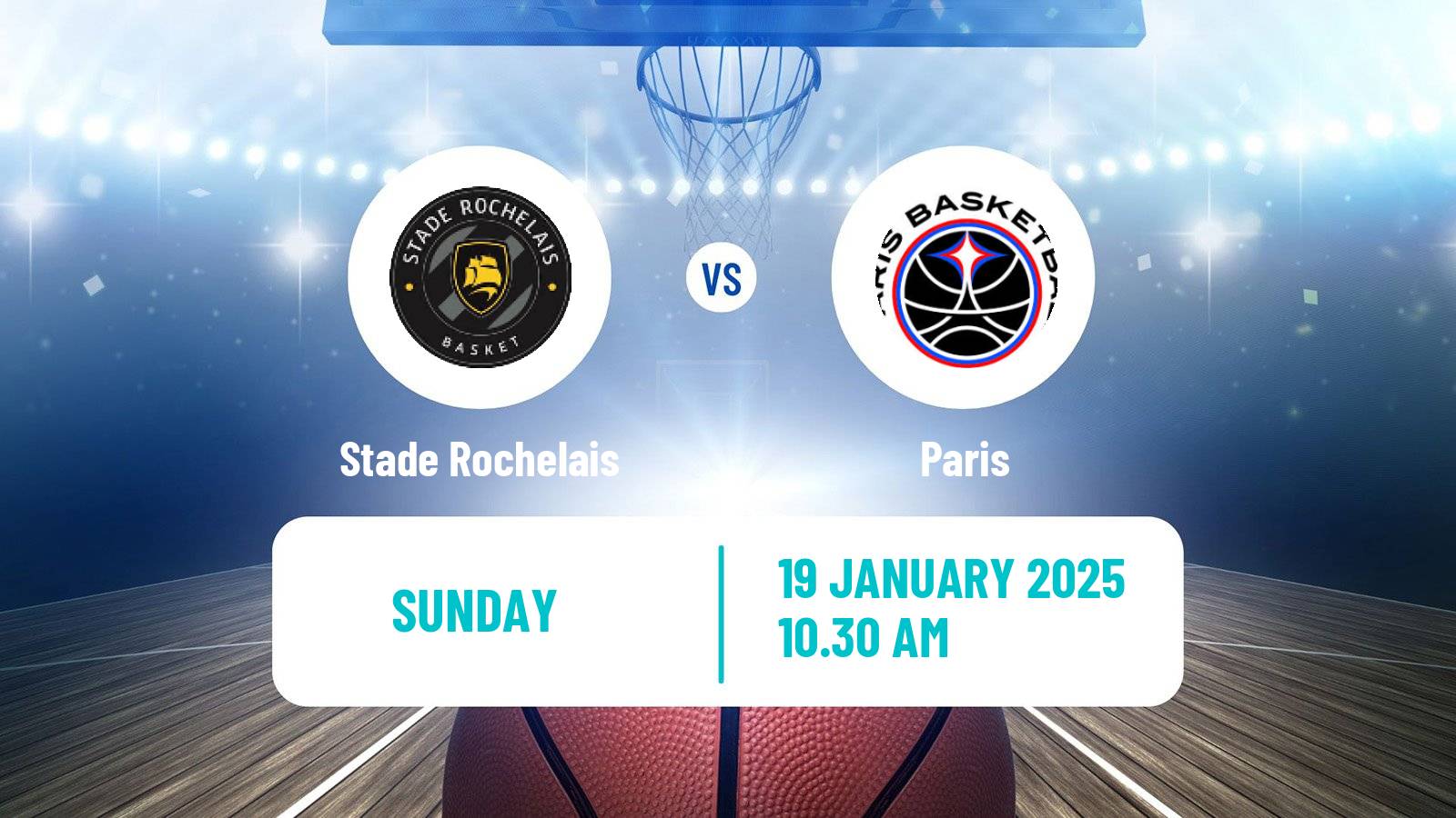 Basketball French LNB Stade Rochelais - Paris