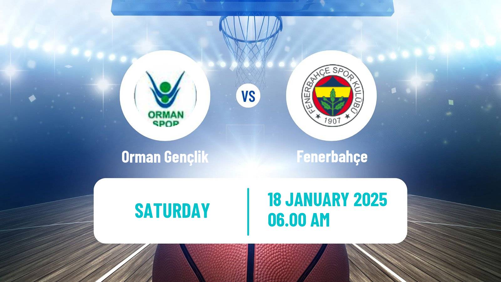 Basketball Turkish Basketball League Women Orman Gençlik - Fenerbahçe