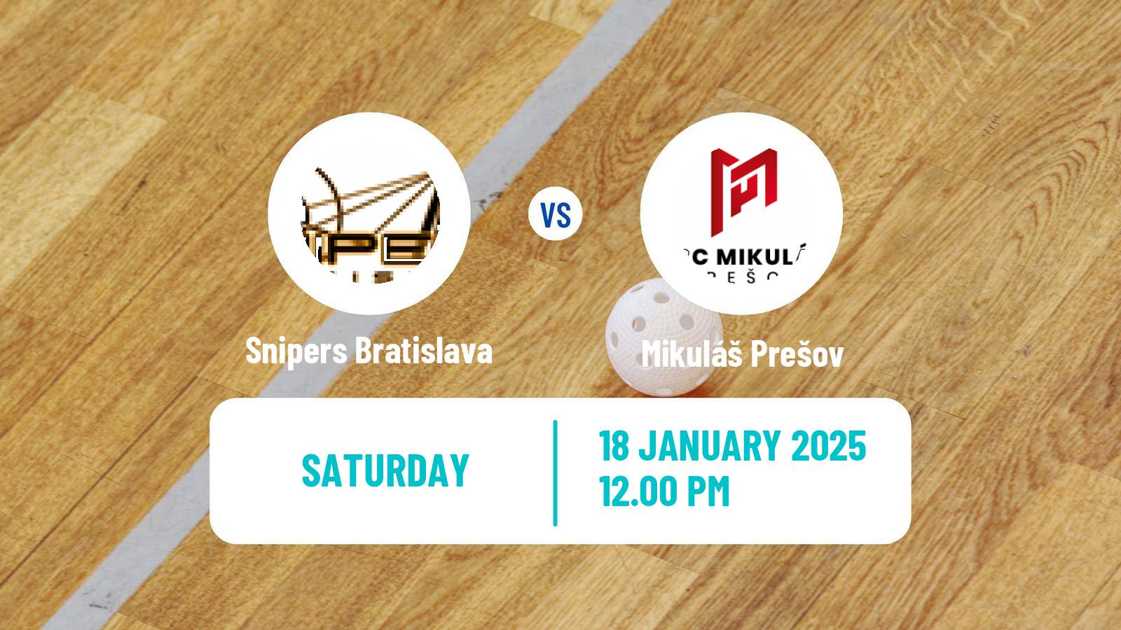 Floorball Slovak Extraliga Floorball Snipers Bratislava - Mikuláš Prešov